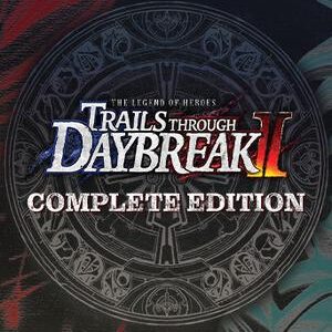 The Legend of Heroes: Trails through Daybreak II Complete Edition